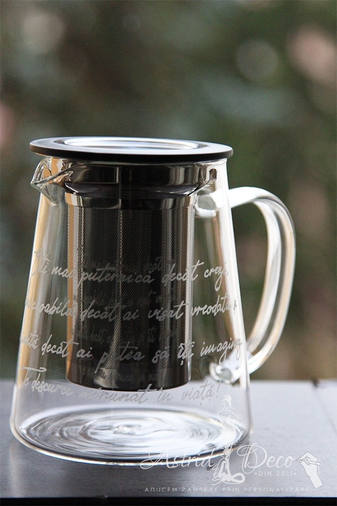Ceainic din sticla cu infuzor -gravat manual - Text - 650 ml